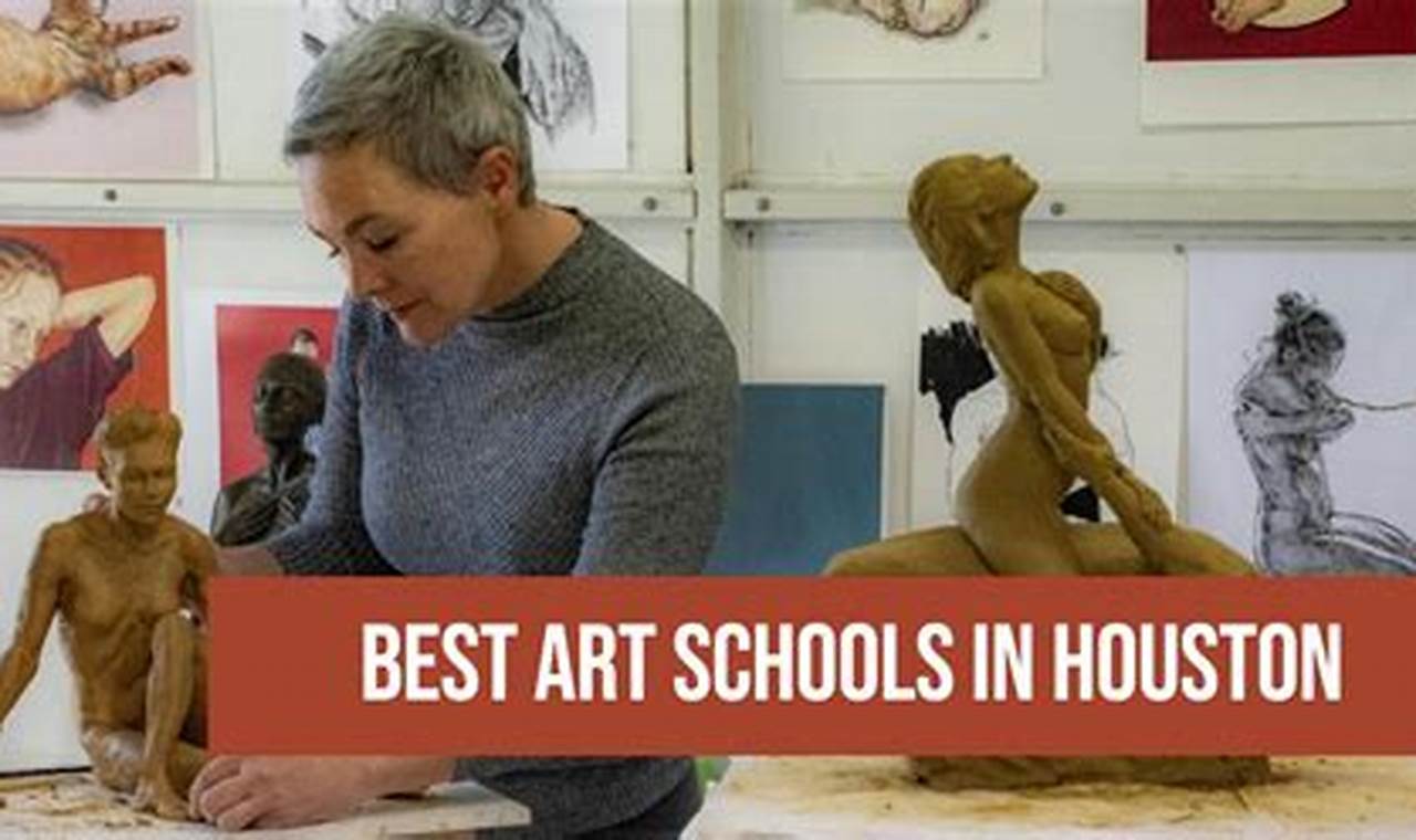 Top Art Schools in Houston: 2024 Guide Best Schools in America: Top Public & Private Options Top Art Schools in Houston: 2024 Guide | Best Schools in America: Top Public & Private Options