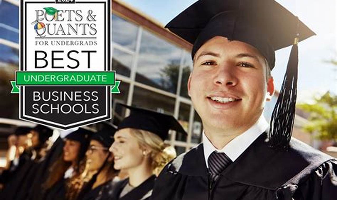 Top Poets&Quants Undergraduate Business Schools 2024 Best Schools in America: Top Public & Private Options Top Poets&Quants Undergraduate Business Schools 2024 | Best Schools in America: Top Public & Private Options