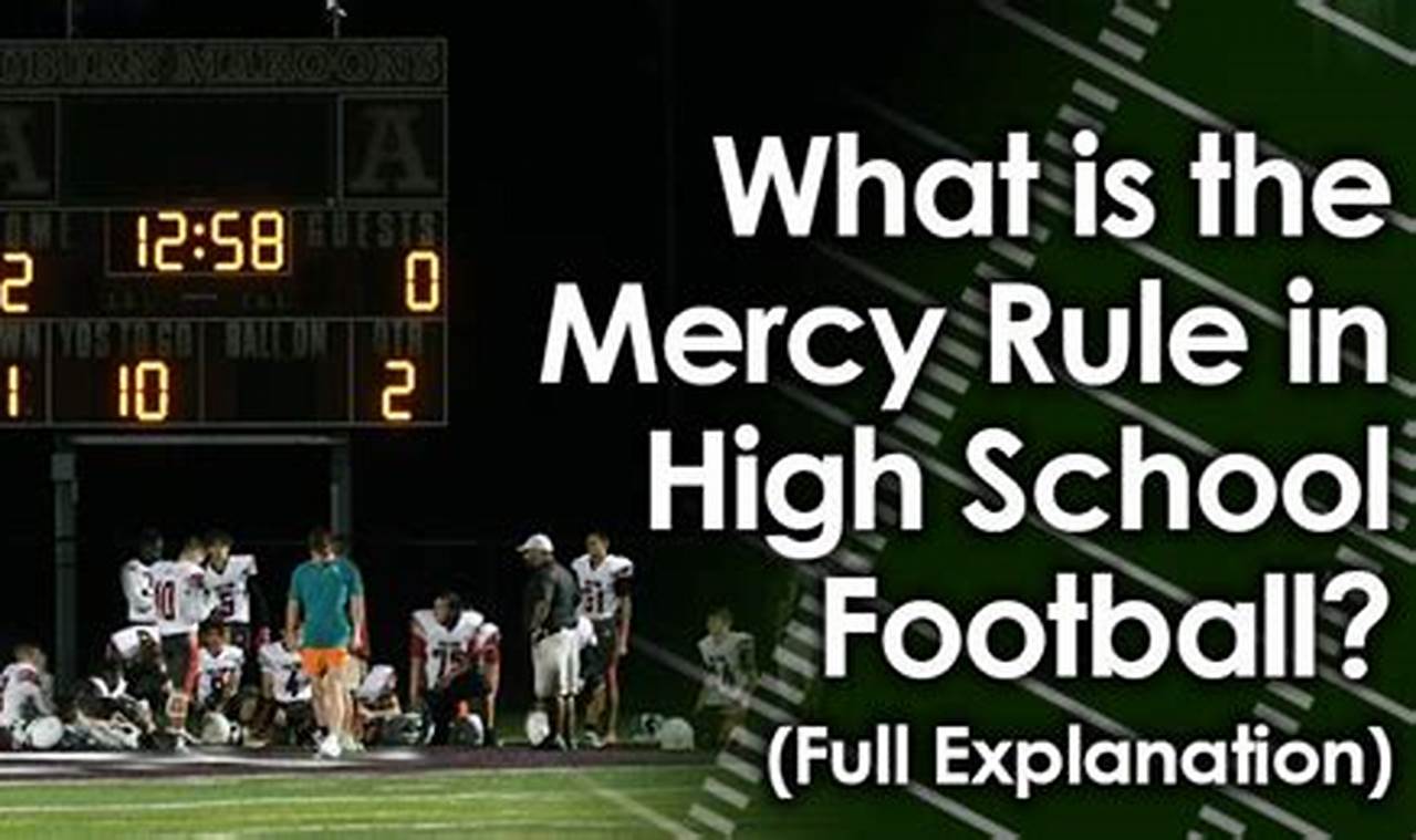 Understanding High School Football Mercy Rules Best Schools in America: Top Public & Private Options Understanding High School Football Mercy Rules | Best Schools in America: Top Public & Private Options