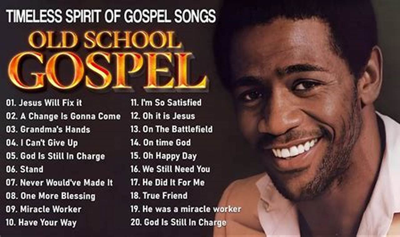 Top 20 Best Old School Gospel Songs of All Time Best Schools in America: Top Public & Private Options Top 20 Best Old School Gospel Songs of All Time | Best Schools in America: Top Public & Private Options