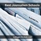 Top 10 Journalism Schools in America 2024 | Best Schools in America: Top Public & Private Options