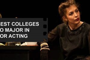 Top 10 Best Drama Colleges in the World | Best Schools in America: Top Public & Private Options