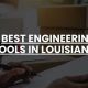 Top Engineering Schools in Louisiana: 2024 Guide | Best Schools in America: Top Public & Private Options