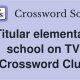 Top Titular Elementary Schools on TV: Crossword Clues | Best Schools in America: Top Public & Private Options