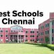 Top Best Chennai Schools: 2024 Rankings | Best Schools in America: Top Public & Private Options