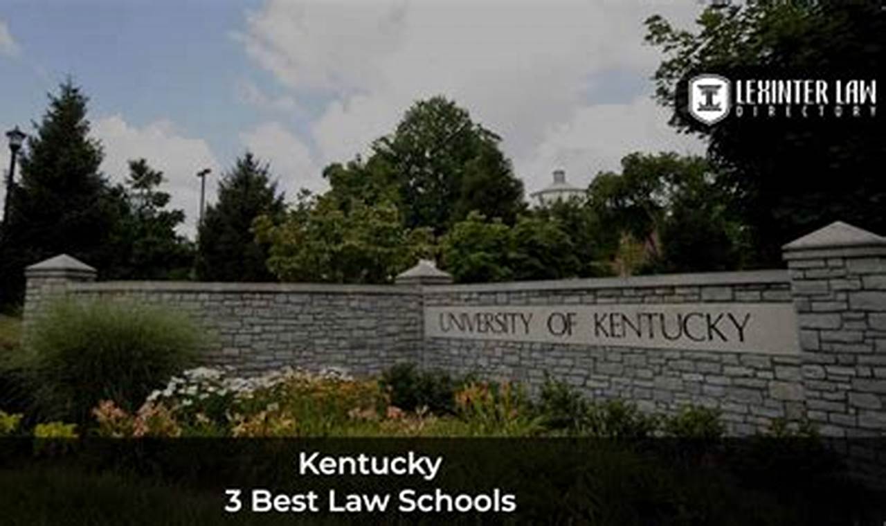 Top Law Schools in Kentucky 2024: A Guide Best Schools in America: Top Public & Private Options Top Law Schools in Kentucky 2024: A Guide | Best Schools in America: Top Public & Private Options