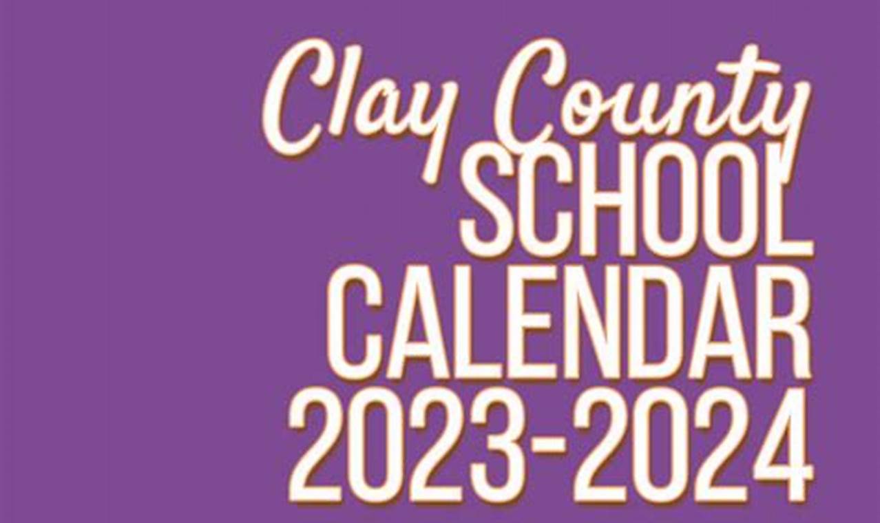 Download Clay County Schools Calendar 2023-24 PDF