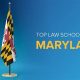 Top Law Schools in Maryland: 2024 Rankings | Best Schools in America: Top Public & Private Options