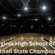 VA High School Basketball State Champs History & Records | Best Schools in America: Top Public & Private Options