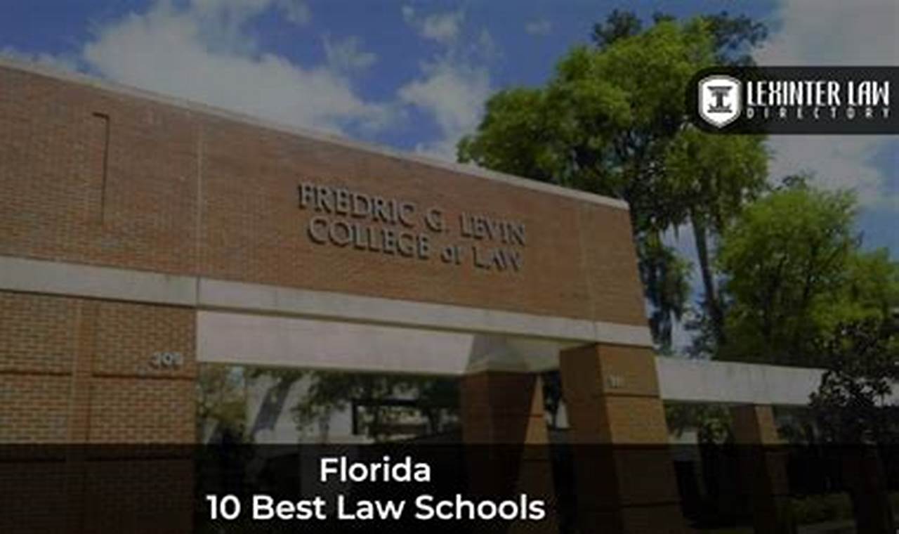 Florida’s Best Law Schools: A Comprehensive Guide