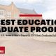 Top 10 Best Education Graduate Schools: 2024 Guide | Best Schools in America: Top Public & Private Options