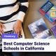Top Computer Science Schools in California 2024 | Best Schools in America: Top Public & Private Options