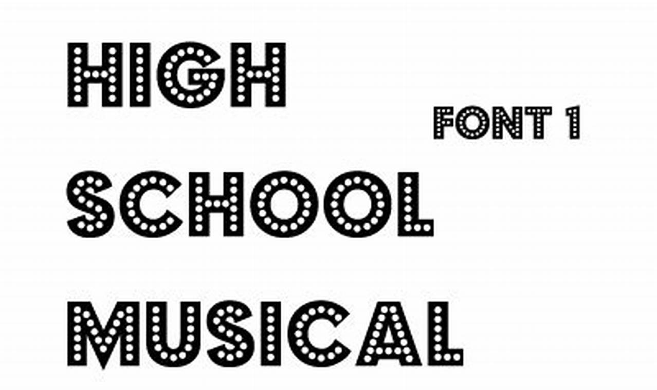 Best High School Musical Font Styles &amp; Downloads