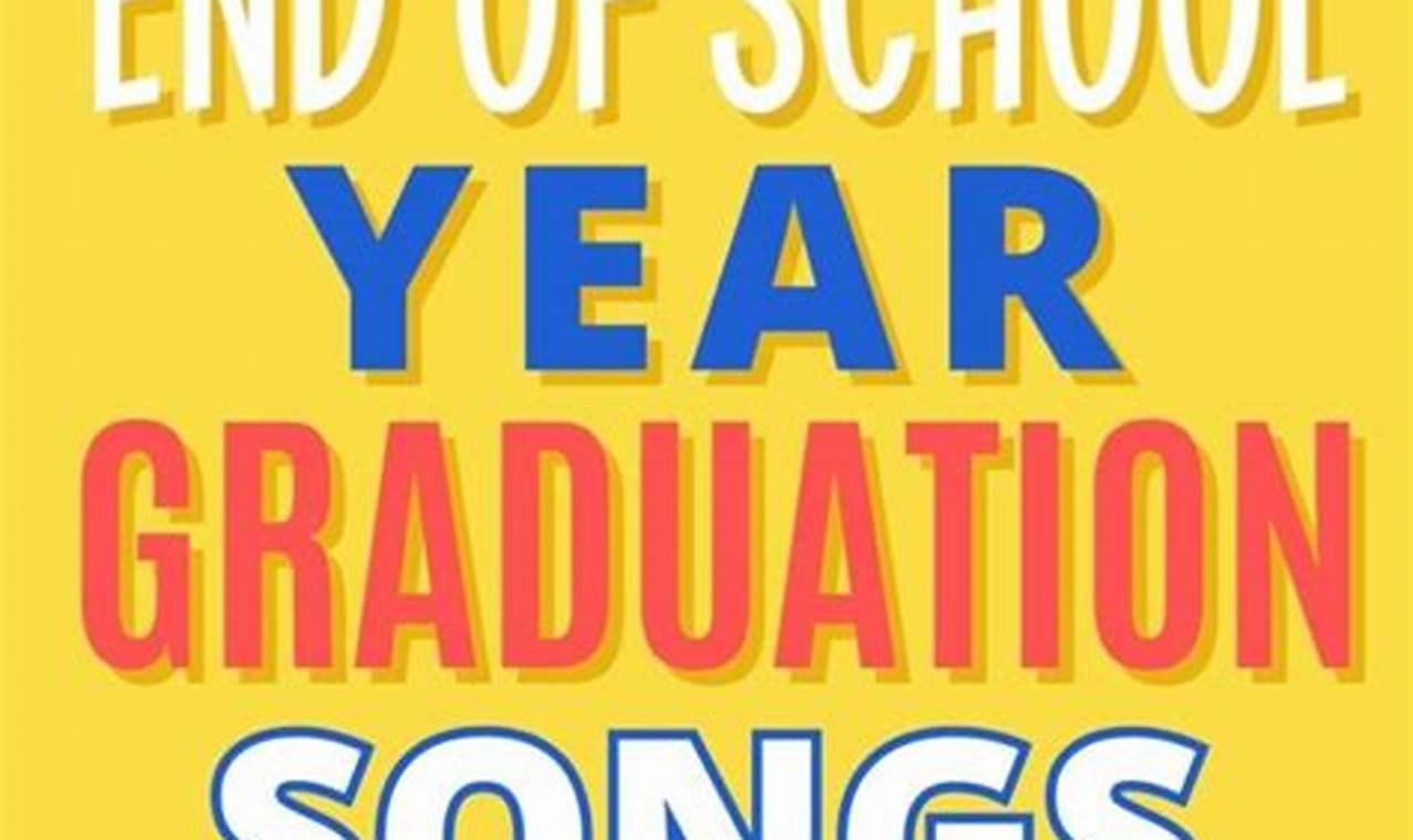Top Best End of School Year Songs for 2024 Best Schools in America: Top Public & Private Options Top Best End of School Year Songs for 2024 | Best Schools in America: Top Public & Private Options