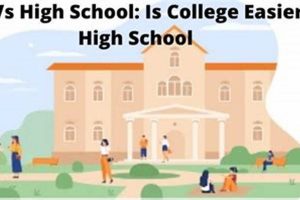 Is College Easier Than High School | Best Schools in America: Top Public & Private Options