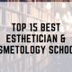 Top US Esthetician Schools: 2024 Guide | Best Schools in America: Top Public & Private Options
