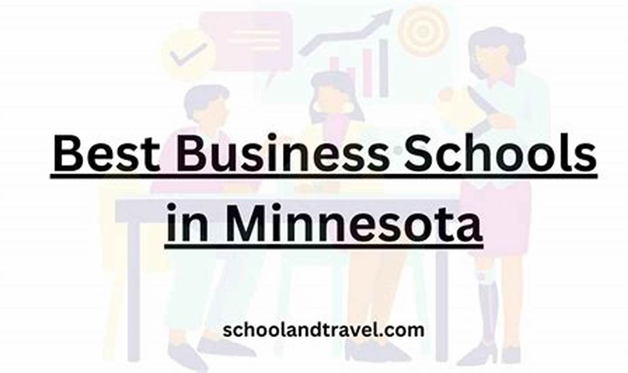 Top Best Business Schools in Minnesota Guide Best Schools in America: Top Public & Private Options Top Best Business Schools in Minnesota Guide | Best Schools in America: Top Public & Private Options