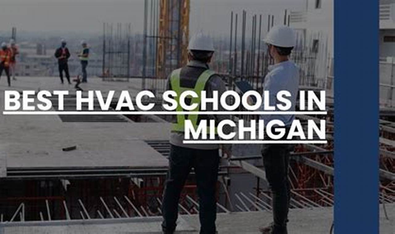 Top HVAC Schools in Michigan: 2024 Guide | Best Schools in America: Top Public & Private Options