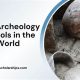 Top 10 Best Archeology Schools: 2024 Guide | Best Schools in America: Top Public & Private Options