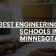 Top Engineering Schools in Minnesota 2024 | Best Schools in America: Top Public & Private Options