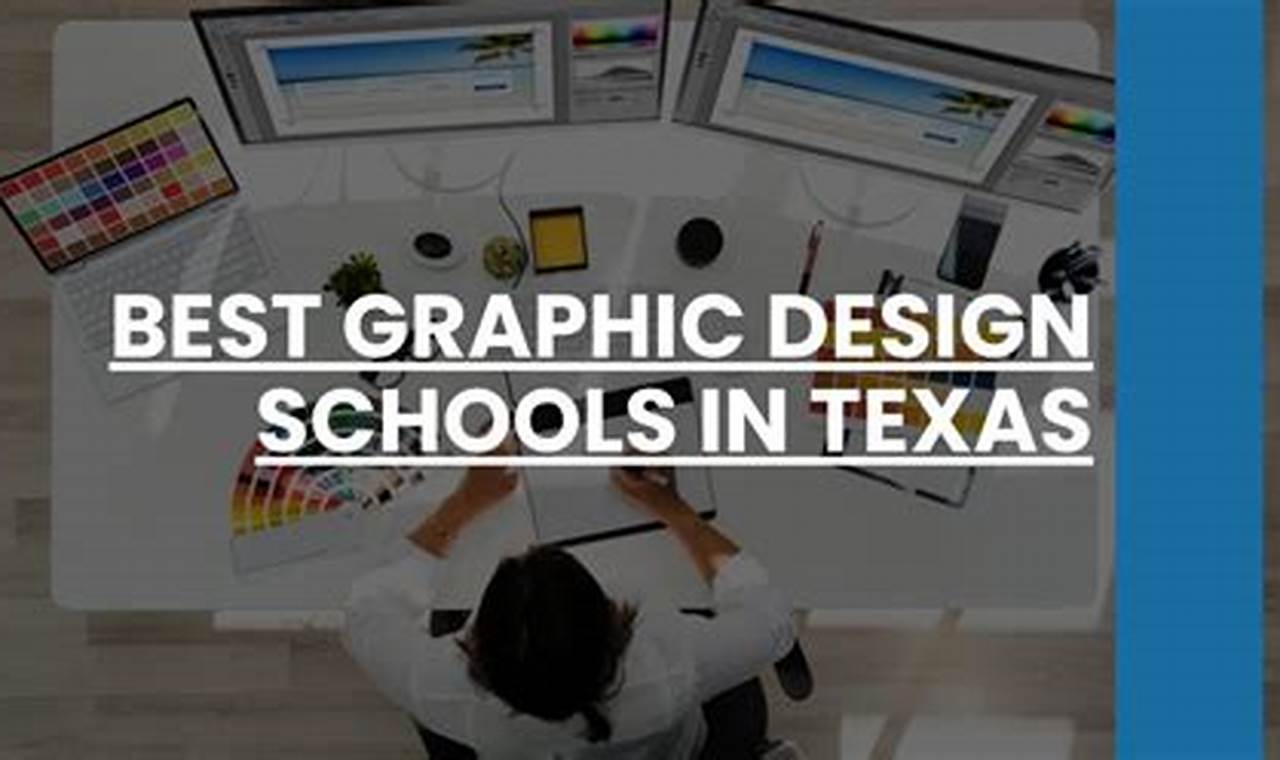 Top Graphic Design Schools in Texas 2024 | Best Schools in America: Top Public & Private Options