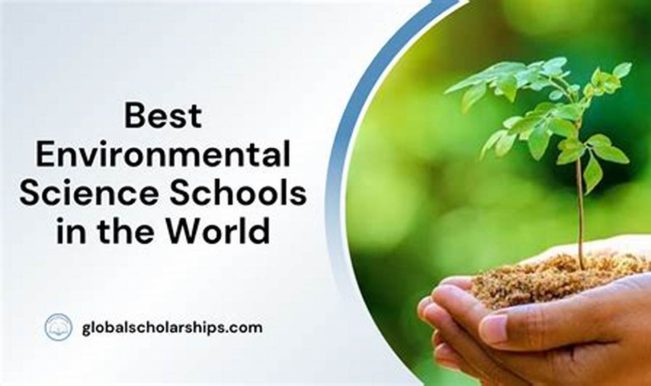 Top 10 Best Environmental Science Schools & Programs | Best Schools in America: Top Public & Private Options