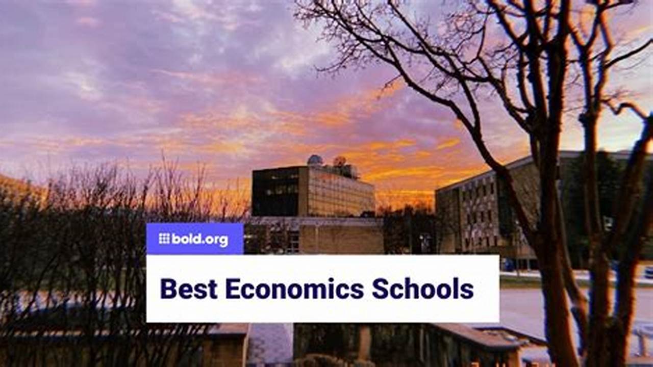 Top Best Economics Schools US Rankings Best Schools in America: Top Public & Private Options Top Best Economics Schools US Rankings | Best Schools in America: Top Public & Private Options