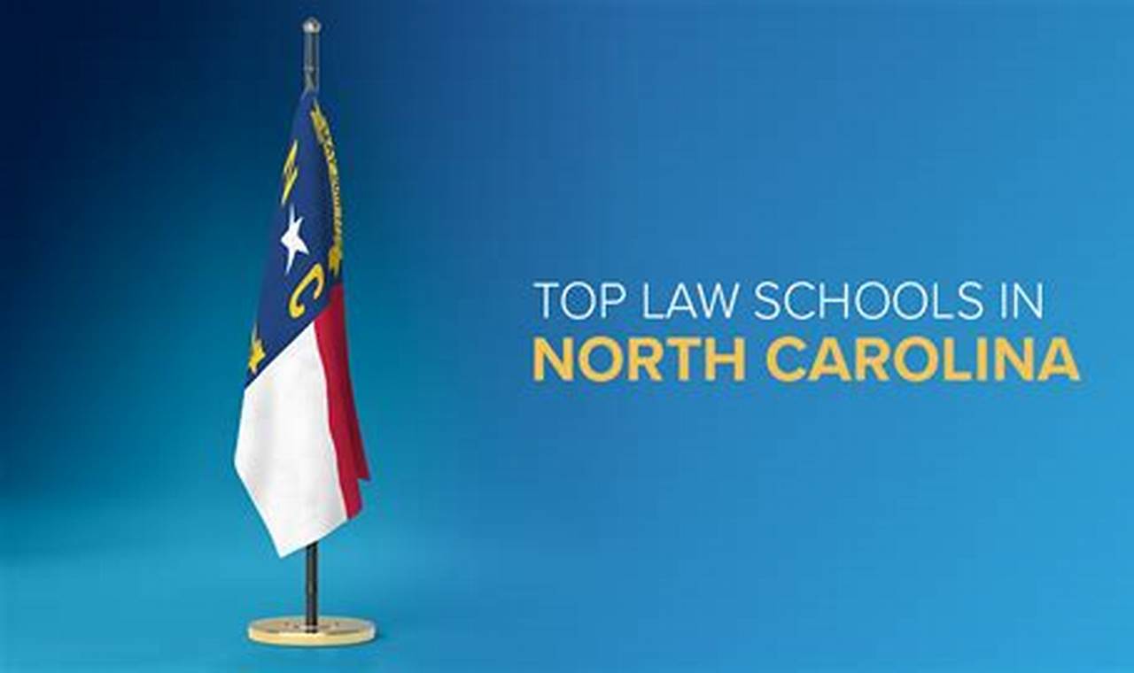 Top Best Law Schools in NC: 2024 Guide | Best Schools in America: Top Public & Private Options