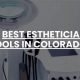 Top Esthetician Schools in Colorado: 2024 Guide | Best Schools in America: Top Public & Private Options