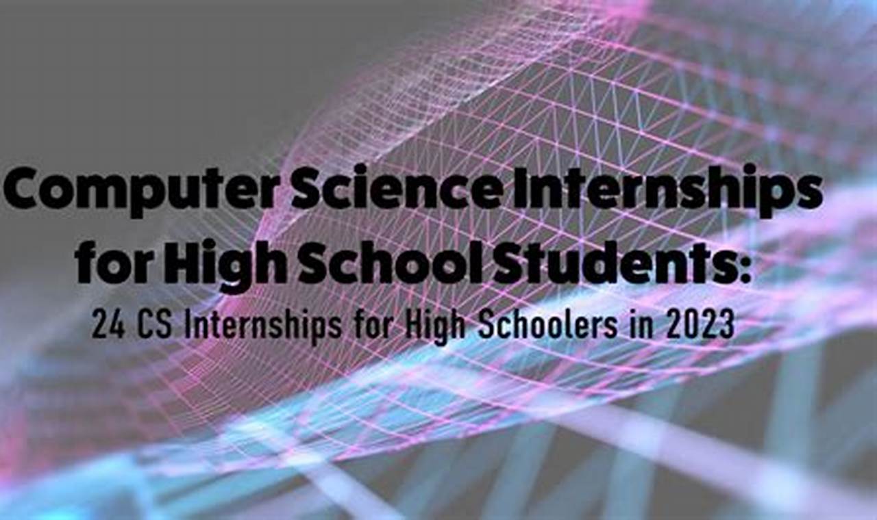 Computer Science Internships High School
