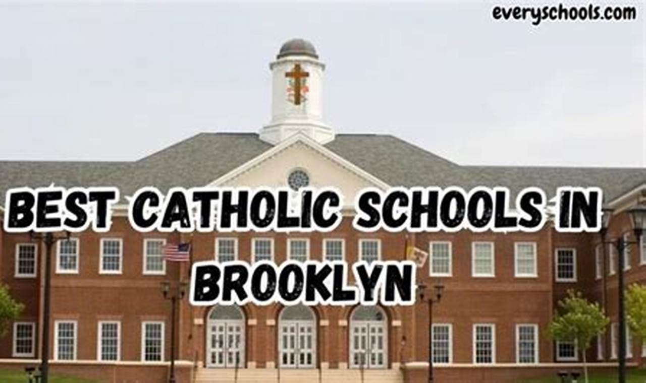 Top Brooklyn Catholic Schools (2024) Best Schools in America: Top Public & Private Options Top Brooklyn Catholic Schools (2024) | Best Schools in America: Top Public & Private Options