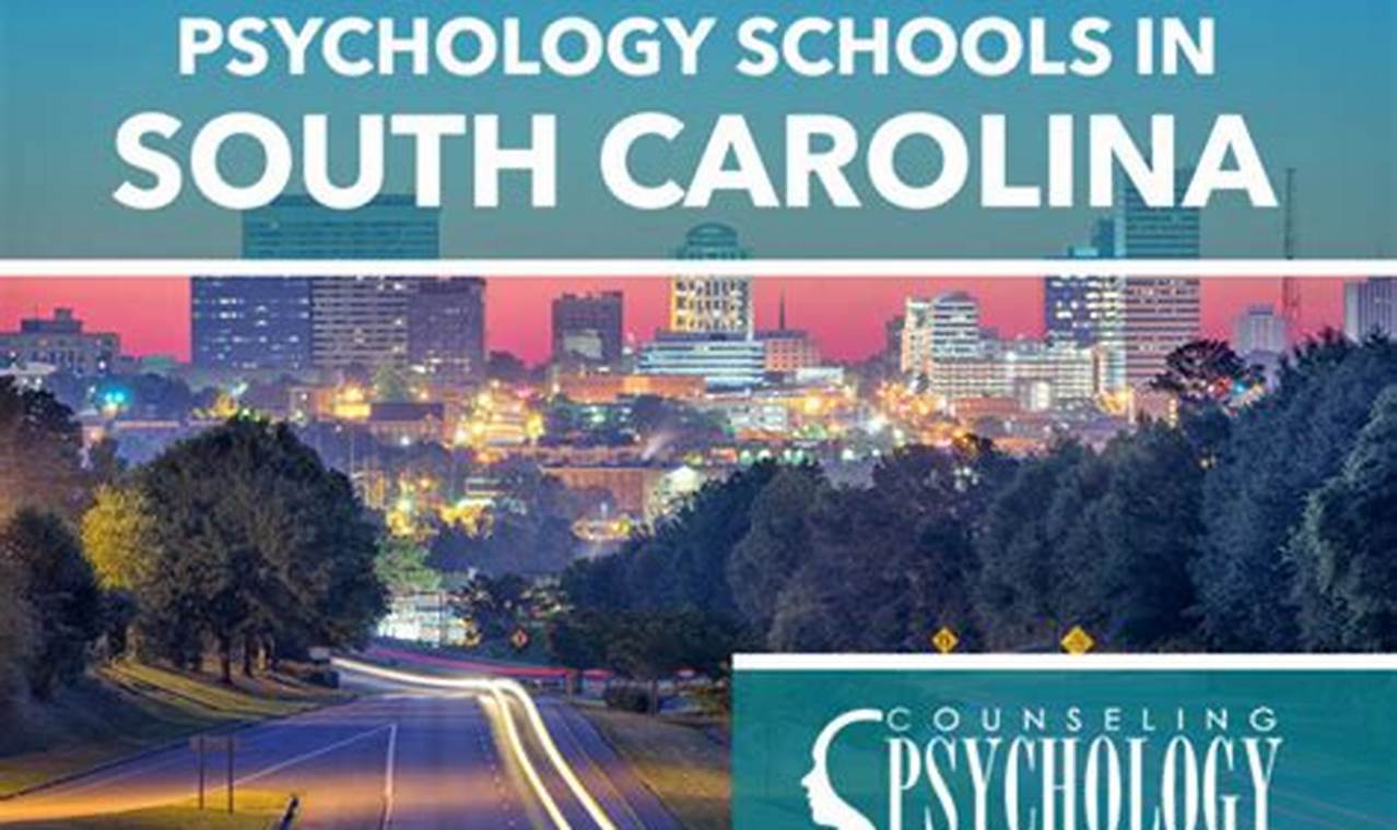 Top Psychology Schools in South Carolina Guide | Best Schools in America: Top Public & Private Options