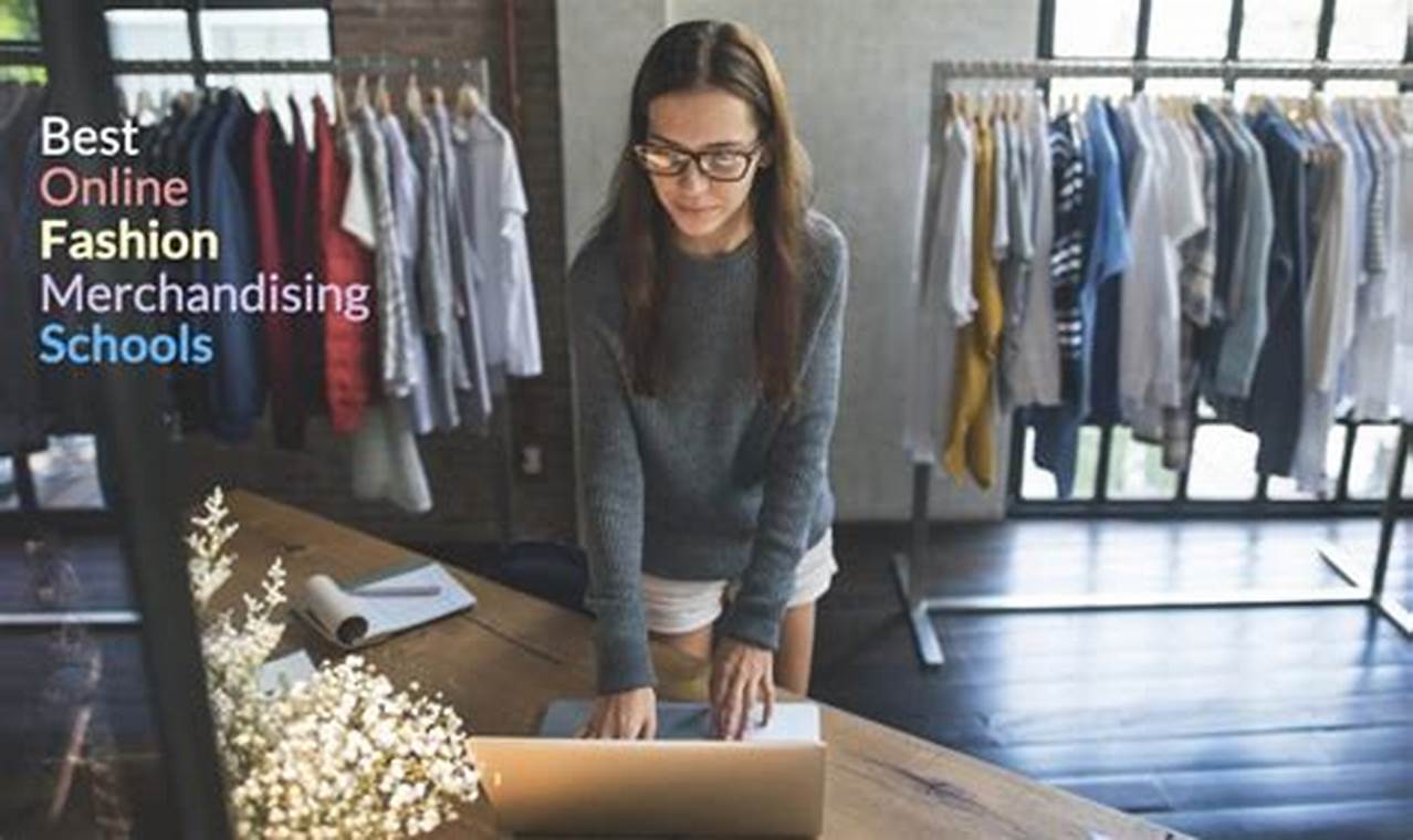 Top 10 Best Fashion Merchandising Schools in 2024 | Best Schools in America: Top Public & Private Options