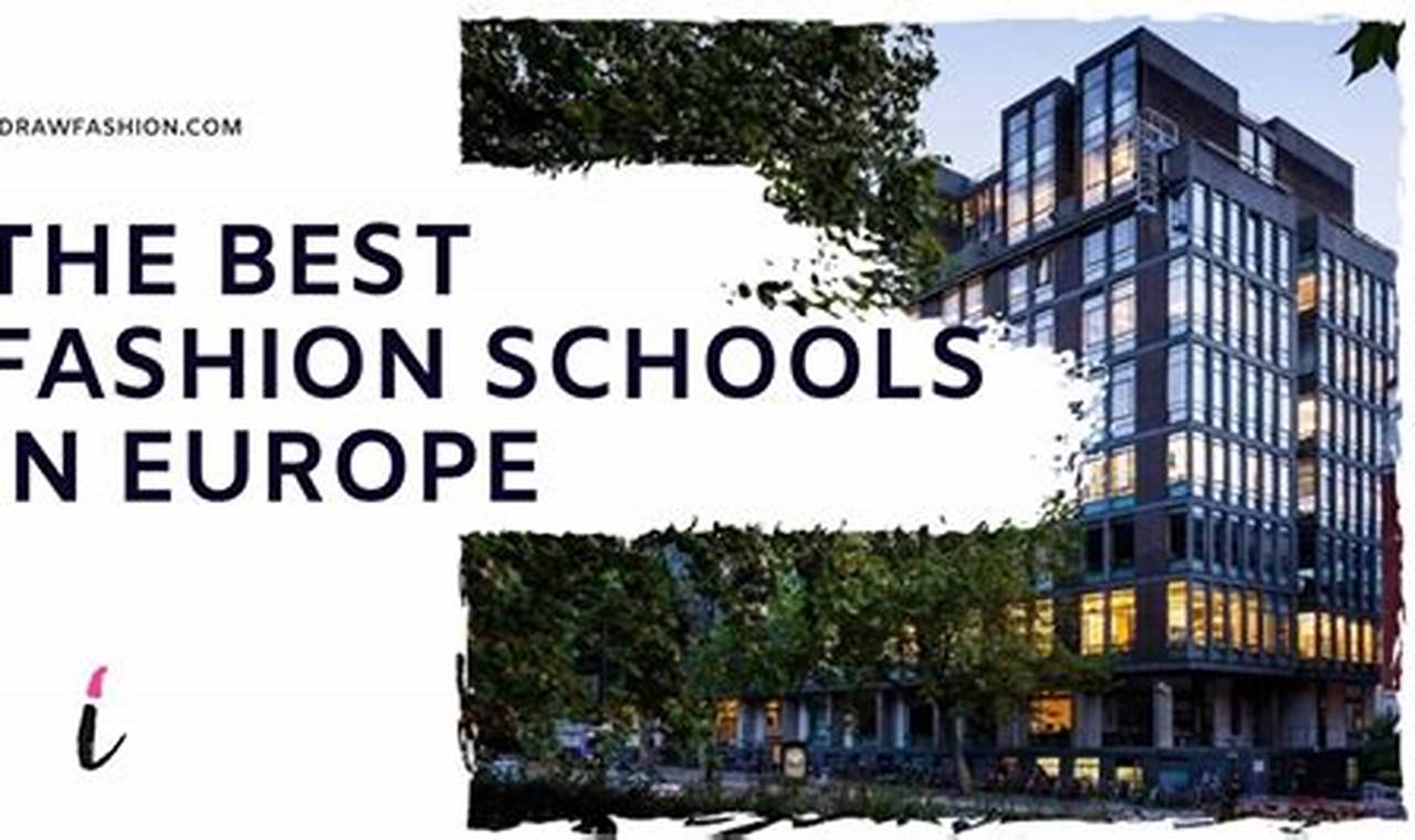 Top 10 Best Fashion Schools in Europe 2024 | Best Schools in America: Top Public & Private Options