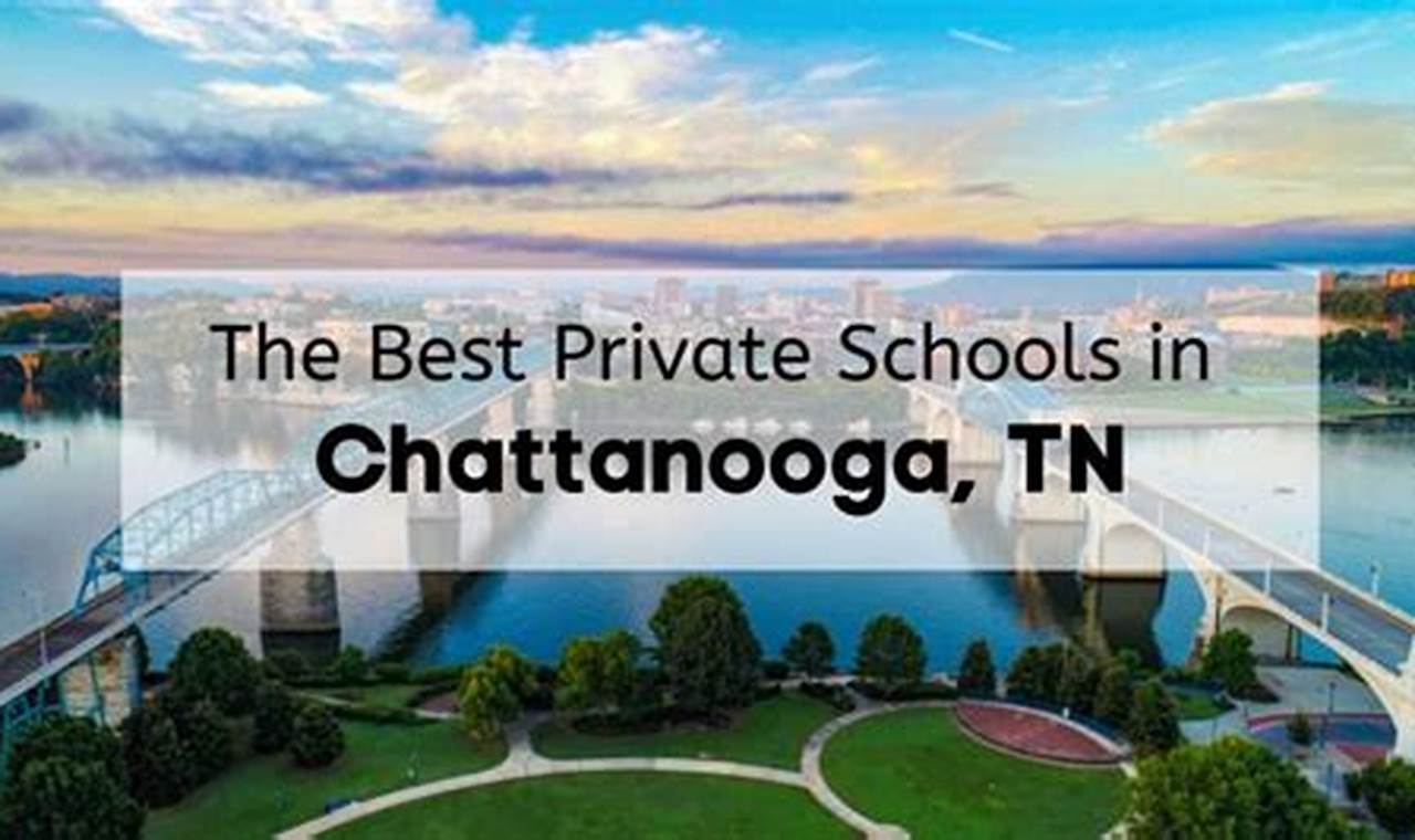 Top-Rated Best Schools in Chattanooga, TN | Best Schools in America: Top Public & Private Options
