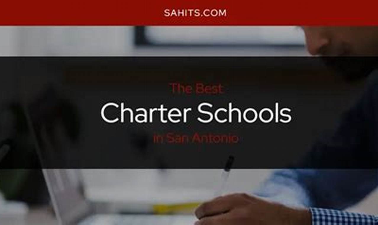 Top San Antonio Charter Schools: A Parent's Guide | Best Schools in America: Top Public & Private Options