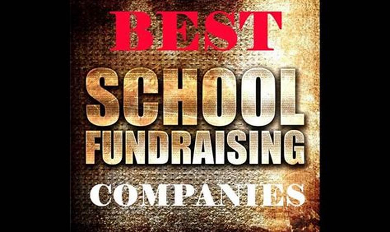 Top Fundraising Companies for Schools & PTA | Best Schools in America: Top Public & Private Options